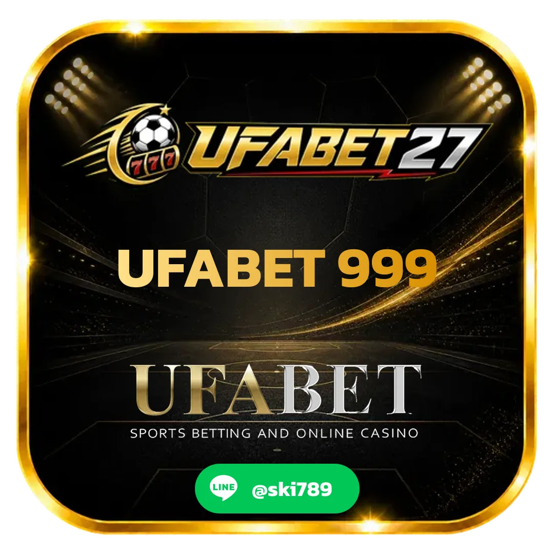 UFABET 999 - UFABET 999 เว็บตรง ทางเข้าใหม่ สมัครง่าย ใช้งานได้ตลอด