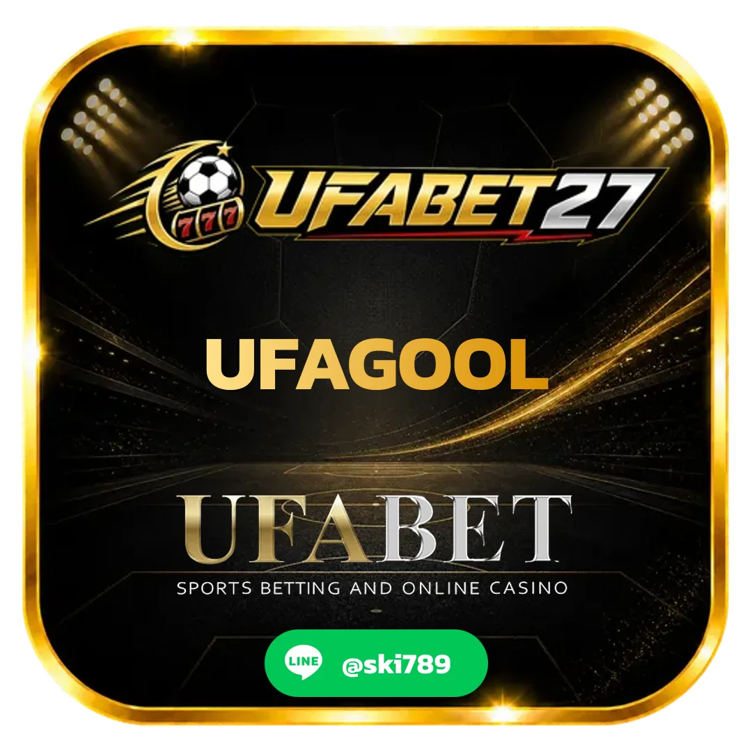 UFAGOOL - UFAGOOL เว็บตรง ระบบทันสมัย ศูนย์รวมกีฬา คาสิโน เกมยอดนิยม